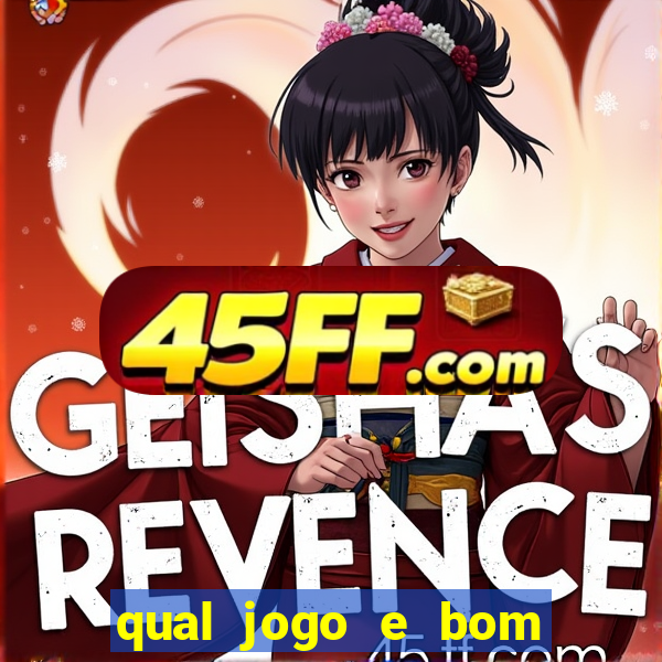 qual jogo e bom para ganhar dinheiro